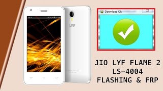 How to flash Lyf Ls 4004 (flame 2) And frp solution.