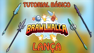 Brawlhalla - Tutorial BÁSICO - Lança