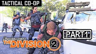 THE DIVISION 2 | CO-OP Part 1 (Tactical Walkthrough)