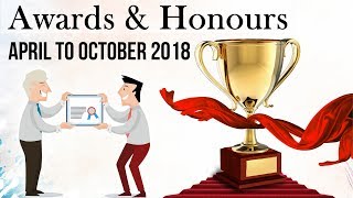 Awards and Honours 2018 April to October - Last six months for SSC/Bank PO/Clerk/Police/RBI/CLAT/LIC