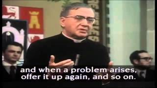 Sanctifying Value of Our Daily Work - St. Josemaria Escriva