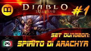 DIABLO 3: Set Dungeon Arachyr (Sciamano WD - Guida #1)