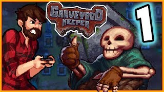 JUST A NORMAL DAY OF BURYING BODIES I GUESS | Graveyard Keeper ALPHA Gameplay Let's Play #1