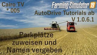 ?LS 19 AutoDrive | Folge 005 Parkplätze zuweisen und Namen vergeben