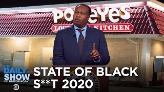 The 2020 State of Black S**t Address | The Daily Show