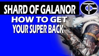 Destiny 2 -shards of galanor - How to get your super back