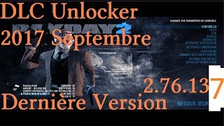 [FR] Payday 2 Dlc Unlocker 2017 Décembre (fonctionne toujours en juillet 2018)