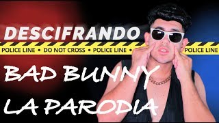 Descifrando: La Parodia de Bad Bunny (Episodio 2)