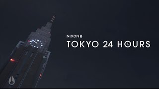 NIXON 『TOKYO 24 HOURS』
