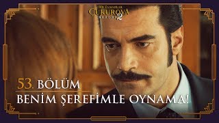 Demir'den, Züleyha'ya son uyarı - Bir Zamanlar Çukurova 53. Bölüm