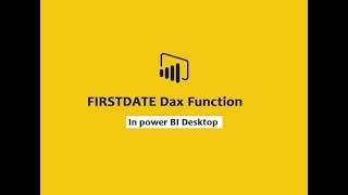 FIRSTDATE function (DAX) - FIRSTDATE function DAX In Power BI Desktop