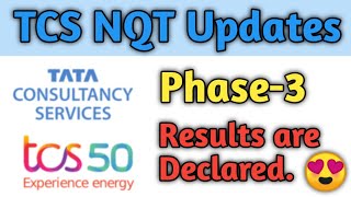 Tcs Phase 3 Updates | Results are Declared