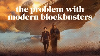 The Problem With Modern Blockbusters