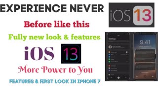 iOS 13 Review & First Look In iPhone 7