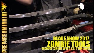 Blade Show 2017: Zombie Tools  - Preparedmind101