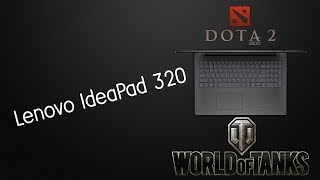 Lenovo IdeaPad 320! Бюджетный игровой ноутбук