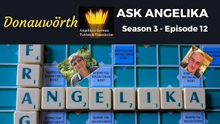 Ask Angelika Season 3 Episode 12 - DONAUWÖRTH