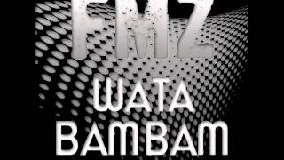 FMZ-Wata Bambam