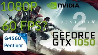 DESTINY 2 BETA - INTEL G4560, GTX 1050TI 4GB, 12 GB DDR4 RAM
