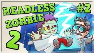 MIEJ GŁOWĘ NA KARKU! Darmowe gry online | Headless zombie 2 | #2