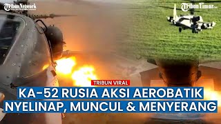 Helikopter Ka-52 Rusia Lakukan Aksi Aerobatik dalam Menyerang Ukraina