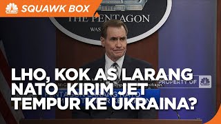 AS Larang NATO Kirim Jet Tempur Ke Ukraina