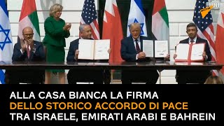 Alla Casa Bianca la firma dello storico accordo di pace tra Israele, Emirati Arabi e Bahrein