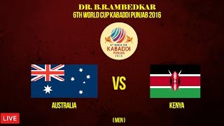 Australia vs Kenya | Dr. B.R.Ambedkar 6th World Cup Kabaddi Punjab 2016 | Live | 4th November