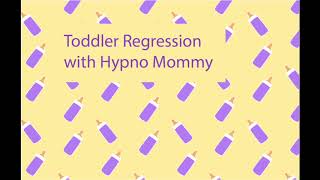 ABDL Toddler Regression Hypnosis