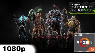 Quake Champions - Ryzen 5 1600 & GTX 1050 Ti 4 GB