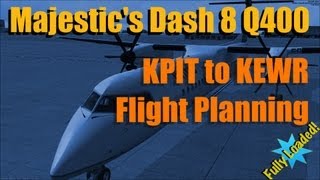 FULLY LOADED FSX MAJESTIC Q400 - FLIGHT PLANNING