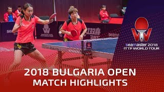 Honoka Hashimoto/Sato Hitomi vs Zhang Rui/Liu Gaoyang | 2018 Bulgaria Open Highlights (1/2)