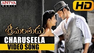 Charuseela Video Song || Srimanthudu Video Songs (Edited Version) || Mahesh Babu, Shruthi Hasan