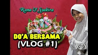 Runa & Syakira - Do'a Bersama ( VLOG #1 )