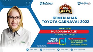 LIVE TRIBUN BUSINESS FORUM : Kemeriahan Toyota Carnaval 2022