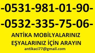 Şerifali'de Antika Mobilya Alanlar Tel:0531 981 01 90 Antik Eşya alınır,satın alan yerler,