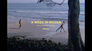 A Week In Noosa | The Sound Of Change