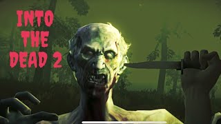 INTO THE DEAD 2 | BAGIAN PERTAMA