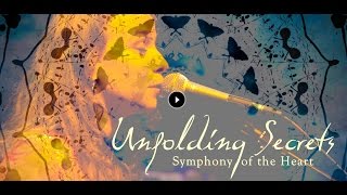"UNFOLDING SECRETS" -  Marco Missinato UNFOLDING SECRETS Symphony of the Heart