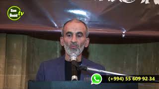 Haci Əhliman Muherrem moizesi Hz.Yunis (ə) İmam Huseyn(ə) oxşar cəhətləri ( Xirdalan cume mescidi)