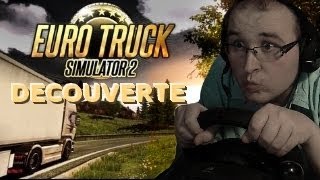 Euro Truck Simulator 2 | Découverte (Face com)