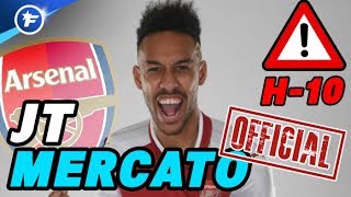 OFFICIEL : Aubameyang signe à Arsenal | Journal du Mercato H-10