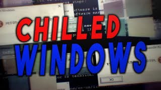 ChilledWindows Test Edecektim Ama...
