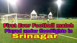 First ever football match played under floodlights at Srinagar