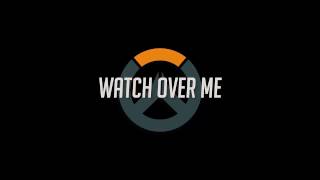 OVERWATCH- Watch Over Me - Song By J-Kraken