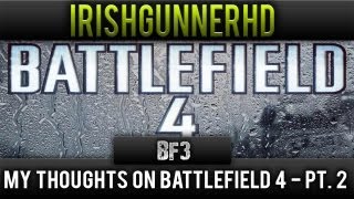 BF3 | My thoughts on BF4 Part 2 | Various Rush games