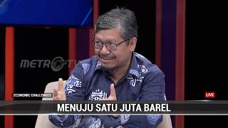 ECONOMIC CHALLENGES - MENUJU SATU JUTA BAREL (4/4)