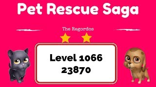 Pet Rescue Saga Level 1066 23870 points No Boosters