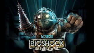 Bioshock #6 Запись эфира от 14. 09. 2018