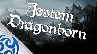 ♫ JESTEM DRAGONBORN (The Elder Scrolls V Skyrim Rap) [PL]